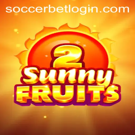 Exploring SunnyFruits2 and Soccer Bet Login: A Comprehensive Guide